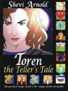 Toren the Teller's Tale - Shevi Arnold, Sevi Arnold