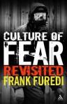 Culture of Fear Revisited - Frank Furedi