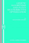 Genetic Algorithms and Fuzzy Multiobjective Optimization - Masatoshi Sakawa