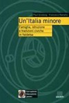 Un'Italia minore: Famiglia, istruzione e tradizioni civiche in Valdelsa - Paul Ginsborg, Francesco Ramella, Paolo Benesperi