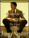 A Wonderful Life; The Films And Career Of James Stewart: The Films and Career of James Stewart - Tony Thomas