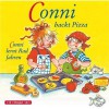 Conni backt Pizza - Liane Schneider