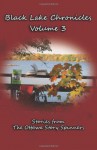 Black Lake Chronicles - Volume 3 - Susan A. Jennings, Anne Raina, Kathi Nidd, Rita Myres, Tony Myres, Chantal Frobel, Barry W. Alder, Kit Flynn