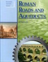 Roman Roads and Aqueducts - Don Nardo