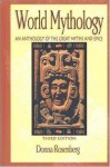 World Mythology: An Anthology of Great Myths and Epics 3rd (third) Edition by Rosenberg, Donna published by McGraw-Hill Humanities/Social Sciences/Languages (2001) - aa