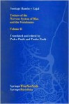 Texture of the Nervous System of Man and the Vertebrates: Volume II - Santiago R.y Cajal, Pedro Pasik, Tauba Pasik, P. Pasik, T. Pasik