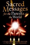 Sacred Messages: For the Parents of the World - Ivonne Delaflor