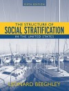 The Structure of Social Stratification in the United States [With Mysearchlab] - Leonard Beeghley, Maureen Berner, Gary R. Rassel