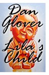 Lila's Child: An Inquiry Into Quality - Dan Glover