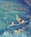 Milly and the Mermaids - Maudie Smith, Sebastien Braun, Antonia Woodward