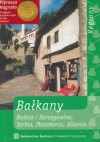 Bałkany : Bośnia i Hercegowina, Serbia, Macedonia, Albania - Zuzanna Brusić