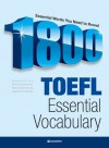 1800 TOEFL ESSENTIAL VOCABULARY - Sangik Cho, Michael Putlack, Dongho Lee, Jiyoung Yoon