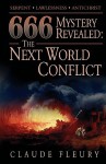 666 Mystery Revealed: The Next World Conflict - Claude Fleury