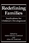 Redefining Families: Implications for Children S Development - Gottfried