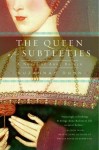 The Queen of Subtleties: A Novel of Anne Boleyn - Suzannah Dunn