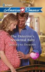 The Detective's Accidental Baby - Jacqueline Diamond