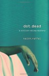 Dot Dead - Keith Raffel