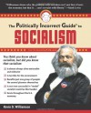 The Politically Incorrect Guide to Socialism - Kevin D. Williamson