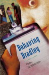 Behaving Bradley - Perry Nodelman