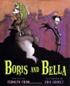 Boris and Bella - Carolyn Crimi, Gris Grimly