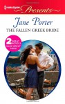 Fallen Greek Bride, The: At the Greek Boss's Bidding - Jane Porter