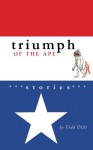 Triumph of the Ape - Todd Dills