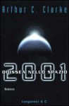 2001: Odissea nello spazio - Bruno Oddera, Arthur C. Clarke, Stanley Kubrick