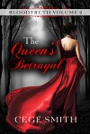 The Queen's Betrayal - Cege Smith