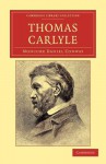 Thomas Carlyle - Moncure D. Conway