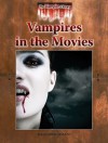 Vampires in the Movies - Adam Woog