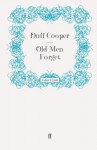 Old Men Forget - Duff Cooper