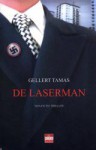 De Laserman - Gellert Tamas, Ron Bezemer, R- Lelieveld