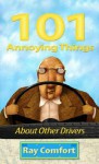 101 Annoying Things about Other Drivers - Ray Comfort