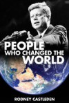 People Who Changed The World pja - Rodney Castleden