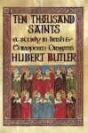 Ten Thousand Saints: A Study in Irish and European Origins - Hubert Butler