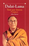 Tant Que Durera L'Espace - Dalai Lama XIV, Dagpo Rimpotché, Marie-Stella Boussemart