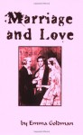 Marriage and Love - Emma Goldman