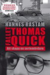 Fallet Thomas Quick: Att skapa en seriemördare - Hannes Råstam