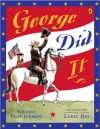 George Did It - Suzanne Tripp Jurmain, Larry Day