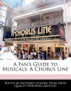 A Fan's Guide to Musicals: A Chorus Line - Anthony Holden