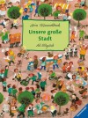 Unsere große Stadt. - Ali Mitgutsch