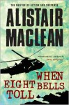 When Eight Bells Toll - Alistair MacLean