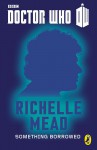 Something Borrowed (Doctor Who 50th Anniversary E-Shorts, #6) - Richelle Mead