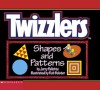 Twizzler's Shapes And Patterns: Shapes and Patterns - Jerry Pallotta, Rob Bolster