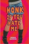 Honk If You Hate Me Honk If You Hate Me (eBook) - Deborah Halverson