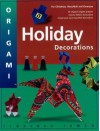 Origami Holiday Decorations: For Christmas, Hanukkah and Kwanzza - Florence Temko