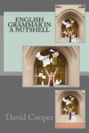 English Grammar in a Nutshell - David J. Cooper