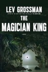 The Magician King - Lev Grossman