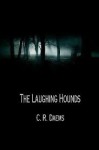 The Laughing Hounds - C.R. Daems