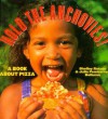 Hold the Anchovies!: A Book about Pizza - Shelley Rotner, Julia Pemberton Hellums